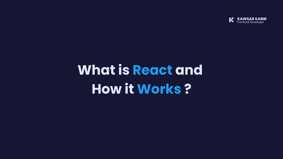 Understanding React: What It Is and How It Works ? Explained in Bangla